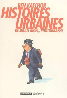 Couverture du produit · Histoires urbaines de julius knipl photographe