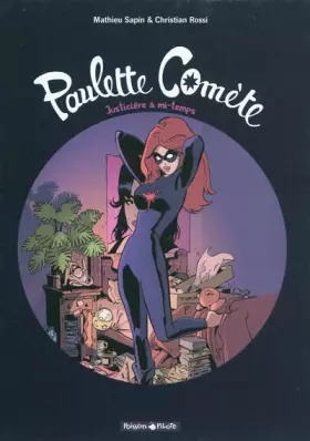 Couverture du produit · Paulette Comète - Tome 1 - Justicière à mi-temps