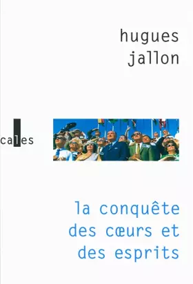Couverture du produit · La conquête des cœurs et des esprits
