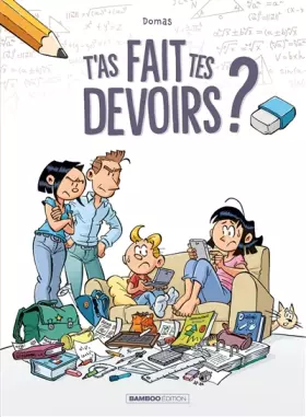 Couverture du produit · T'as fait tes devoirs ? - tome 01