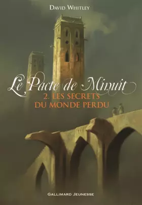 Couverture du produit · Le Pacte de Minuit, II : Les Secrets du Monde perdu