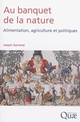 Couverture du produit · Au banquet de la nature: Alimentation, agriculture et politiques.