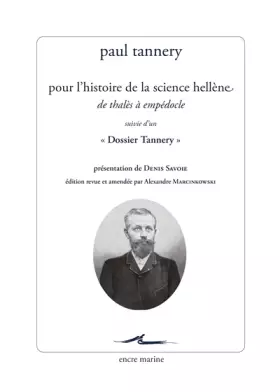 Couverture du produit · Pour l’histoire de la science hellène: De Thalès à Empédocle, suivie d'un "Dossier Tannery"