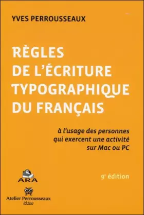 Couverture du produit · Règles de l’écriture typographique du français