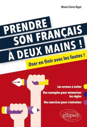 Couverture du produit · Prendre son français à deux mains !: Oser en finir avec les fautes