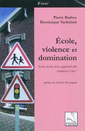 Couverture du produit · Ecole, violence et domination: Notre école nous apprend-elle vraiment à lire ?