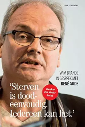 Couverture du produit · Sterven is doodeenvoudig. Iedereen kan het: Wim Brands in gesprek met Rene Gude