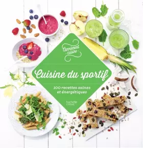 Couverture du produit · 100 recettes du sportif: 100 recettes avant et pendant l'effort