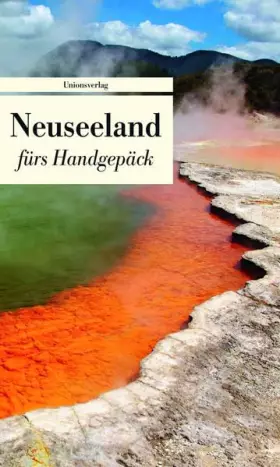 Couverture du produit · Neuseeland fürs Handgepäck: Geschichten und Berichte - Ein Kulturkompass: Geschichten und Berichte - Ein Kulturkompass. Herausg