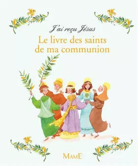 Couverture du produit · Le livre des saints de ma communion