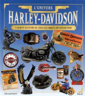 Couverture du produit · L'Univers Harley-Davidson. L'Album Illustre De Tous Les Objets De Collection