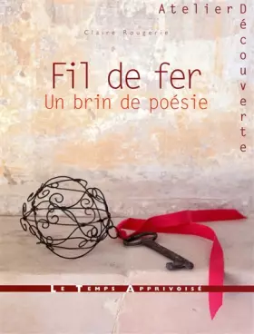 Couverture du produit · Fil de fer - Un brin de poésie