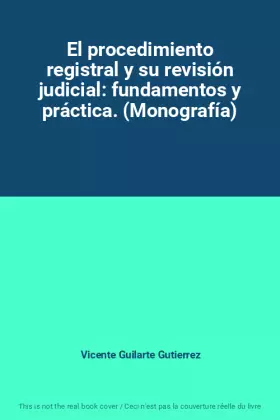 Couverture du produit · El procedimiento registral y su revisión judicial: fundamentos y práctica. (Monografía)