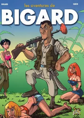 Couverture du produit · Les aventures de Bigard, Tome 1 :