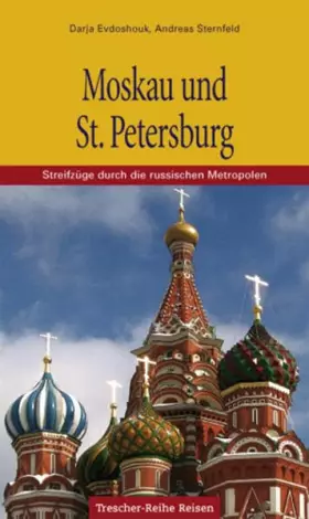 Couverture du produit · Moskau und St. Petersburg: Streifzüge durch die russischen Metropolen (Trescher-Reiseführer)