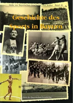 Couverture du produit · Geschichte des Sports in Bayern (Hefte zur Bayerischen Geschichte und Kultur)