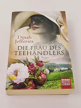 Couverture du produit · Die Frau des Teehändlers: Roman