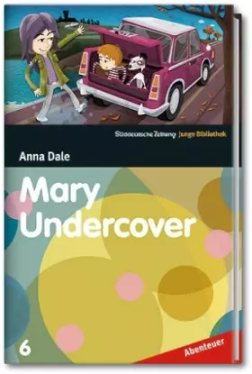Couverture du produit · Mary Undercover - SZ Junge Bibliothek Abenteuer Bd. 6