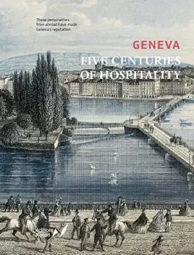 Couverture du produit · Geneva - Five Centuries of Hospitality