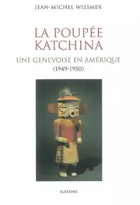 Couverture du produit · La poupée Katchina: Une Genevoise en Amérique (1949-1950)