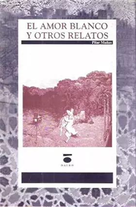 Couverture du produit · Amor Blanco y otros relatos