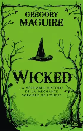 Couverture du produit · Wicked : la Véritable Histoire de la Méchante Sorcière de l'Ouest