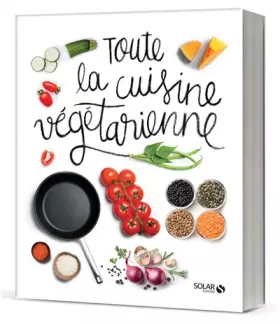 Couverture du produit · Toute la cuisine végétarienne