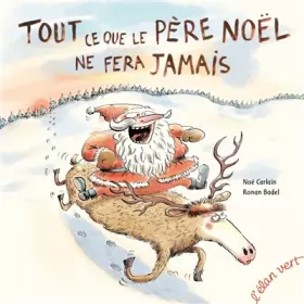Couverture du produit · Tout ce que le Père Noël ne fera jamais