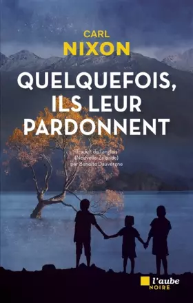 Couverture du produit · Quelquefois, ils leur pardonnent
