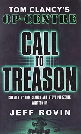 Couverture du produit · Call to Treason: Tom Clancy's Op-Centre