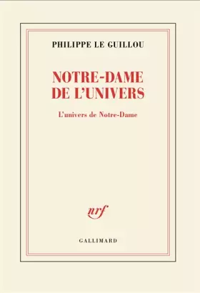 Couverture du produit · Notre-Dame de l'univers: L'univers de Notre-Dame
