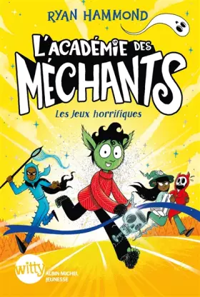 Couverture du produit · L'Académie des Méchants - tome 3 - Les Jeux horrifiques