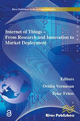 Couverture du produit · Internet of Things Applications - From Research and Innovation to Market Deployment (River Publishers Series in Communications)