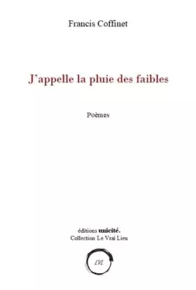 Couverture du produit · J’appelle la pluie des faibles