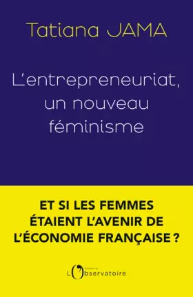 Couverture du produit · L'entrepreneuriat, un nouveau féminisme