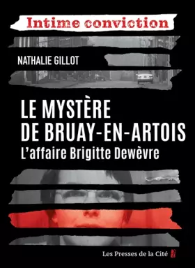 Couverture du produit · Le Mystère de Bruay-en-Artois. L'Affaire Brigitte Dewèvre