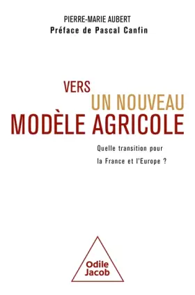 Couverture du produit · Vers un nouveau modèle agricole: Quelle transition pour la France et l'Europe?
