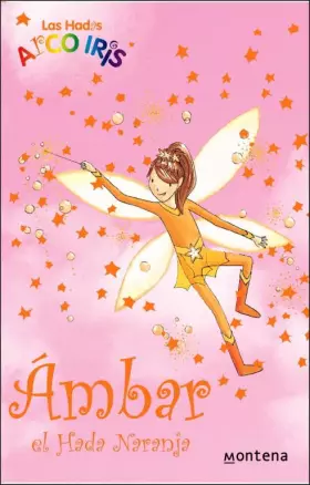 Couverture du produit · Ámbar, el hada naranja (La magia del arcoiris 2)
