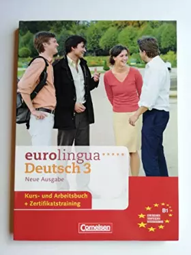 Couverture du produit · eurolingua - Deutsch als Fremdsprache - Neue Ausgabe: B1: Gesamtband 3 - Kurs- und Arbeitsbuch: Einheit 1-14. Niveau B1