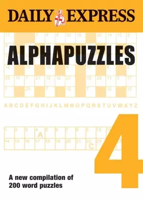 Couverture du produit · Alphapuzzles: Volume 4: A New Compilation of the Daily Express' Popular Word Puzzles