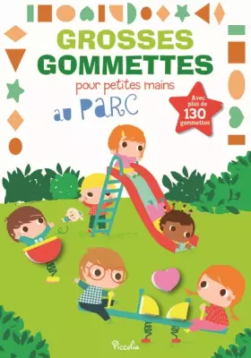 Couverture du produit · Au parc - Grosses gommettes pour petites mains: Avec plus de 130 gommettes