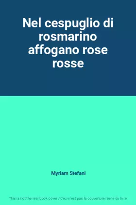 Couverture du produit · Nel cespuglio di rosmarino affogano rose rosse