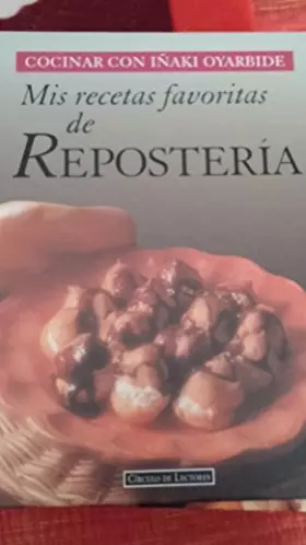 Couverture du produit · Mis recetas favoritas de repostería