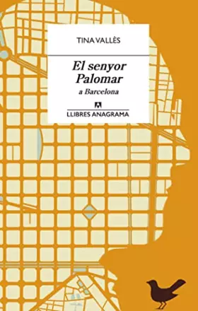 Couverture du produit · El senyor Palomar a Barcelona: 86 (Llibres Anagrama)