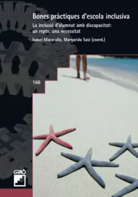 Couverture du produit · Bones pràctiques d'escola inclusiva: La inclusió d'alumnat amb discapacitat: un repte, una necessitat: 166 (Atenció a la divers