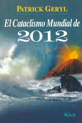 Couverture du produit · El cataclismo mundial de 2012 (Spanish Edition)