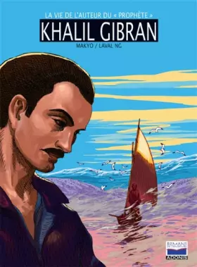 Couverture du produit · La vie de l'auteur du "prophète" Khalil Gibran