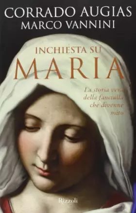 Couverture du produit · Inchiesta su Maria. La storia vera della fanciulla che divenne mito