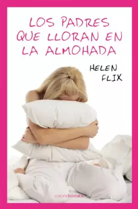 Couverture du produit · Los Padres Que Lloran En La Almohada (BOREALIS CRECIMIENTO PERSONAL)