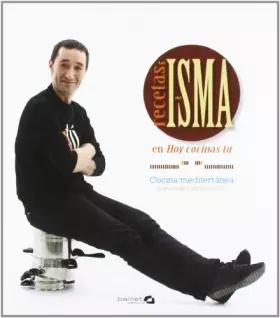 Couverture du produit · Las recetas de Isma en hoy cocinas tú : cocina mediterránea para todos los públicos